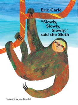 Hardcover Slowly, Slowly, Slowly, Said the Sloth Book