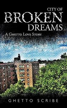 Paperback City of Broken Dreams: A Ghetto Love Story Book