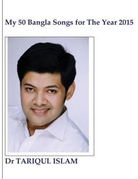 Paperback My 50 Bangla Songs for The Year 2015 Book