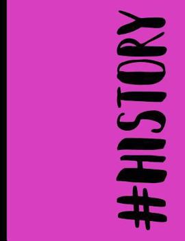 #History : Hashtag School Notebook for Teens and History Students