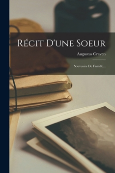 Paperback Récit D'une Soeur: Souvenirs De Famille... [French] Book