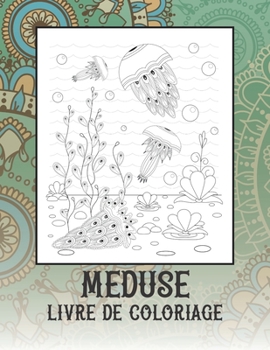 Paperback Méduse - Livre de coloriage [French] Book