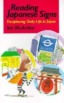 Reading Japanese Signs: Deciphering Daily Life in Japan