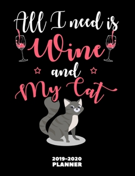 Cat Wine Organizer Book 2019-2020: Funny & Cool Drinking Lovers Themed Planner Monthly Weekly Daily Agenda + Calendar - Unique Gifts Ideas for Mom/Dad Birthday or People Who Live Alone