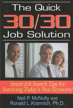 Paperback The Quick 30/30 Job Solution: Smart Job Search Tips for Surviving Today's New Economy Book