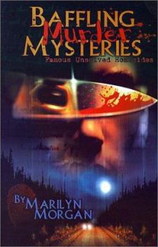 Paperback Baffling Murder Mysteries: Famous Unsolved Homicides Book