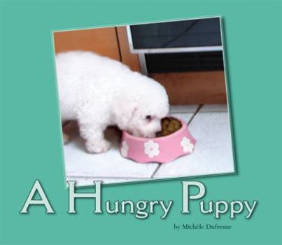 Paperback Hungry Puppy, A Book