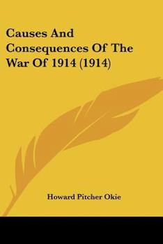 Paperback Causes And Consequences Of The War Of 1914 (1914) Book