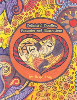 Paperback Delightful Doodles, Fantasies and Illustrations Book