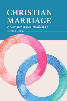 Paperback Christian Marriage: A Comprehensive Introduction Book