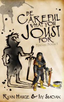 Paperback Be Careful What You Joust for Book