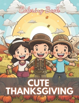 Paperback Cute Thanksgiving Coloring Book For Kids: High-Quality and Unique Coloring Pages Book