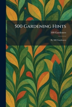 Paperback 500 Gardening Hints: By 500 Gardeners Book