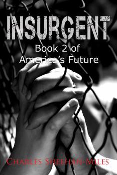 Insurgent - Book #2 of the America's Future