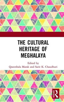 Hardcover The Cultural Heritage of Meghalaya Book
