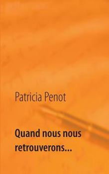 Paperback Quand nous nous retrouverons... [French] Book