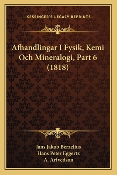 Paperback Afhandlingar I Fysik, Kemi Och Mineralogi, Part 6 (1818) [Spanish] Book