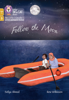 Follow the Moon: Phase 5 Set 3 (Big Cat Phonics for Little Wandle Letter)