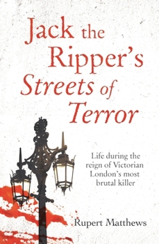 Paperback Jack the Ripper's Streets of Terror: Life During the Reign of Victorian London's Most Brutal Killer Book