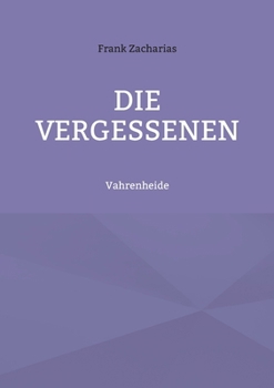 Paperback Die Vergessenen: Vahrenheide [German] Book