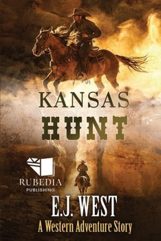 Kansas Hunt: A Classic Western Adventure