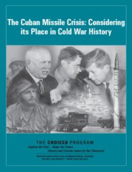 The Cuban Missile Crisis: Considering its Place in Cold War History