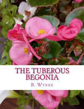 Paperback The Tuberous Begonia: Its History and Cultivation Book