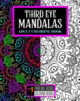 Paperback Third Eye Mandalas: Adult Coloring Book