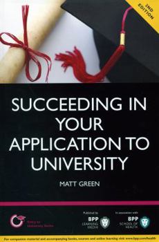 Paperback Succeeding in Your Application to University Book