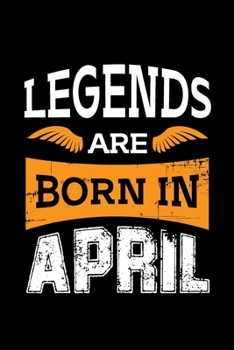 Paperback Legends Born In April: notebook/journal Book