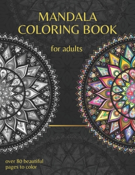 Paperback Mandala Coloring Book For Adults: Over 80 Beautiful Mandalas Designed For Relaxation And Stress Relief Book