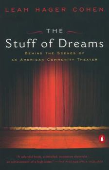 Paperback The Stuff of Dreams: Behind the Scenes of an American Community Theater Book