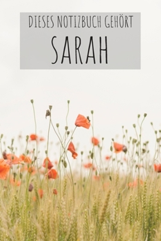 Dieses Notizbuch Gehört Sarah: Notebook Notizbuch Register Karo Kariert Journal Din A5 120 Seiten Matheheft I Schulheft I Skizzenbuch I Tagebuch I ... Name I Blumen I Bunt I Sarah (German Edition)