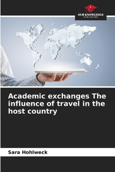 Paperback Academic exchanges The influence of travel in the host country Book