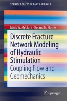 Paperback Discrete Fracture Network Modeling of Hydraulic Stimulation: Coupling Flow and Geomechanics Book