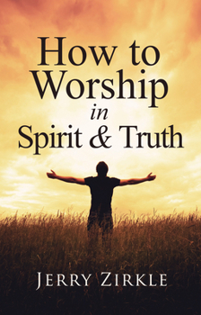 Paperback How to Worship in Spirit & Truth Book