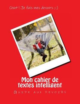 Paperback Mon cahier de textes intelligent: Guide aux devoirs [French] Book