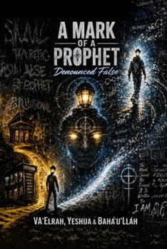Paperback A Mark of a Prophet: Denounced False Book