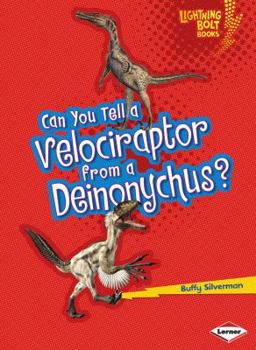 Paperback Can You Tell a Velociraptor from a Deinonychus? Book