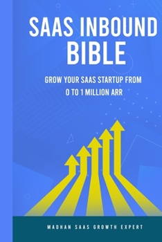 Paperback SAAS Inbound Bible: Grow Your SAAS From 0 to 1 Million ARR Book