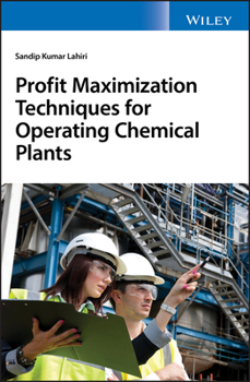 Hardcover Profit Maximization Techniques for Operating Chemical Plants Book