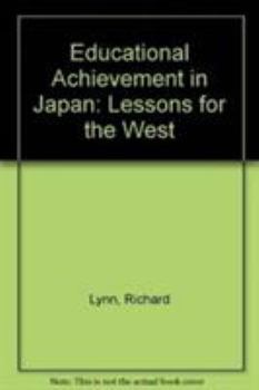 Paperback Educational Achievement in Japan: Lessons for the West: Lessons for the West Book