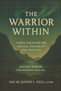 Paperback The Warrior Within: Healing the Mind with the Wisdom of the North Book