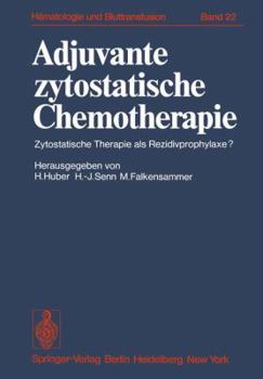 Paperback Adjuvante Zytostatische Chemotherapie: Zytostatische Therapie ALS Rezidivprophylaxe? [German] Book