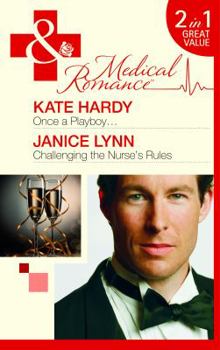 Once a Playboy... / Challenging the Nurse's Rules