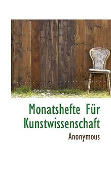 Paperback Monatshefte Fur Kunstwissenschaft Book