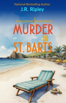 MURDER IN ST. BARTS (Gendarme Trenet Novels) - Book #1 of the Gendarme Trenet