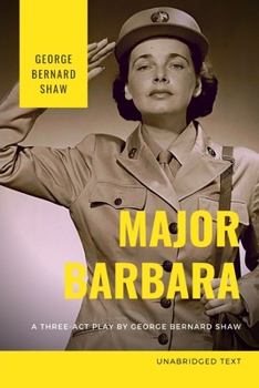 Major Barbara: A three-act English play by George Bernard Shaw (French Edition)