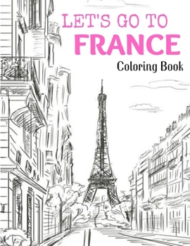 Paperback Let's Go to France: Coloring Book