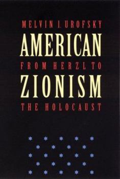 Paperback American Zionism from Herzl to the Holocaust Book